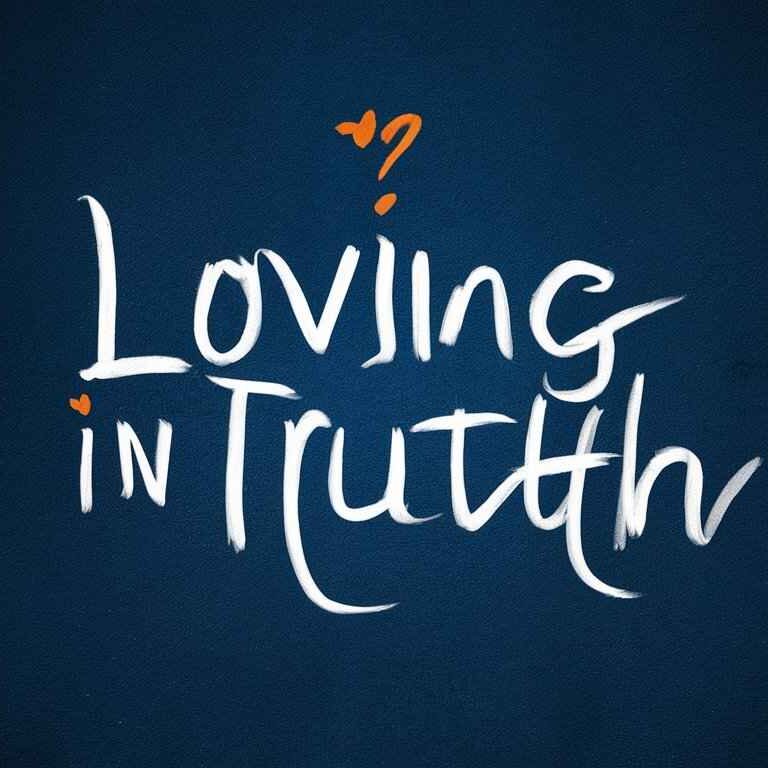 Loving in Truth